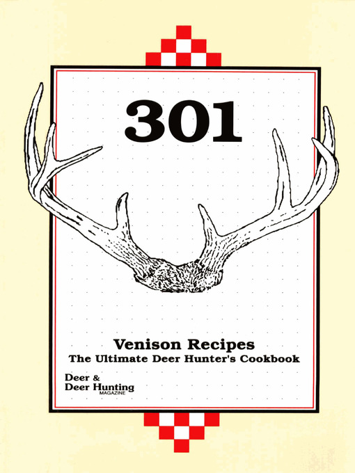 Title details for 301 Venison Recipes by Deer & Deer Hunting - Wait list